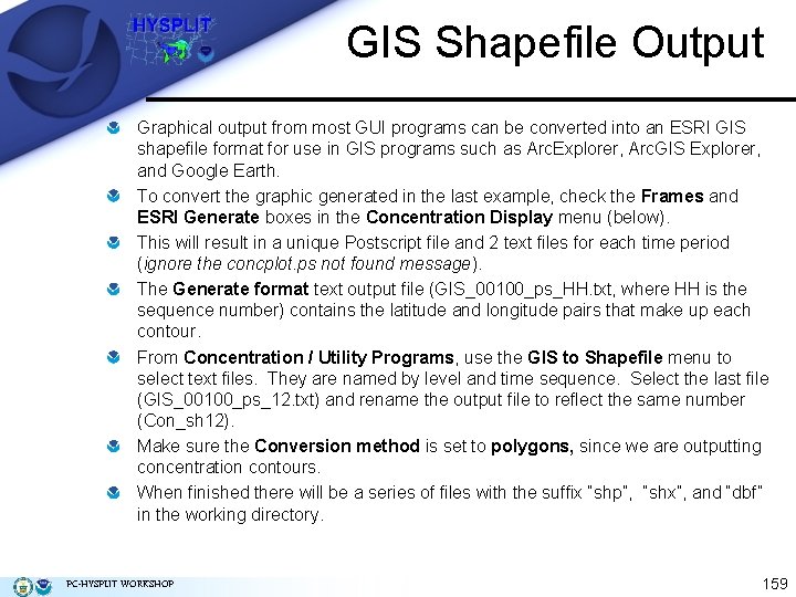 GIS Shapefile Output Graphical output from most GUI programs can be converted into an