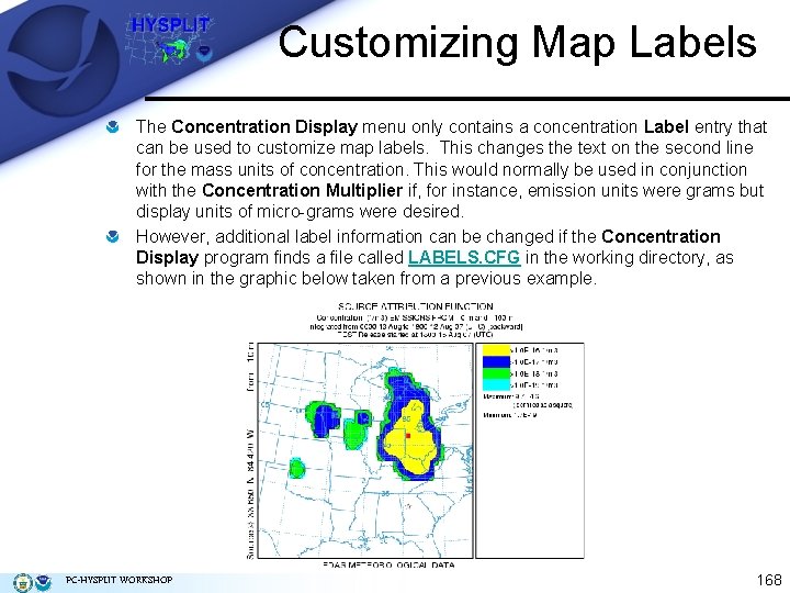 Customizing Map Labels The Concentration Display menu only contains a concentration Label entry that