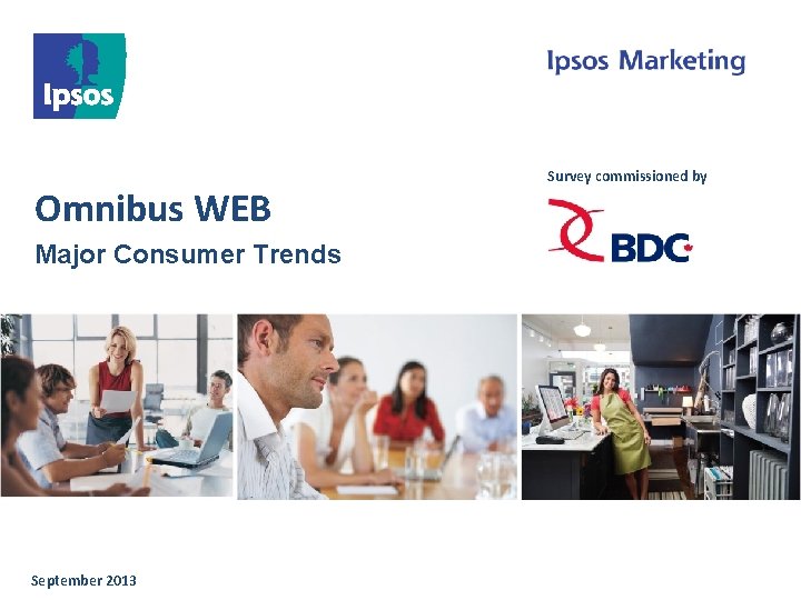 Omnibus WEB Major Consumer Trends September 2013 Survey commissioned by 