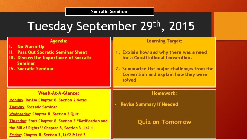 Socratic Seminar Tuesday September Agenda: I. No Warm-Up II. Pass Out Socratic Seminar Sheet