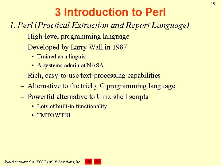 3 Introduction to Perl 1. Perl (Practical Extraction and Report Language) – High-level programming