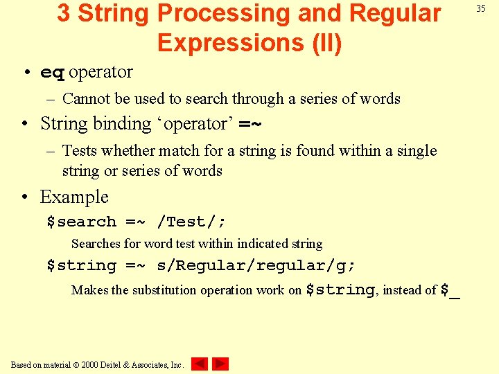 3 String Processing and Regular Expressions (II) • eq operator – Cannot be used