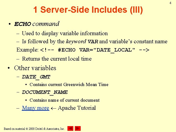 1 Server-Side Includes (III) • ECHO command – Used to display variable information –