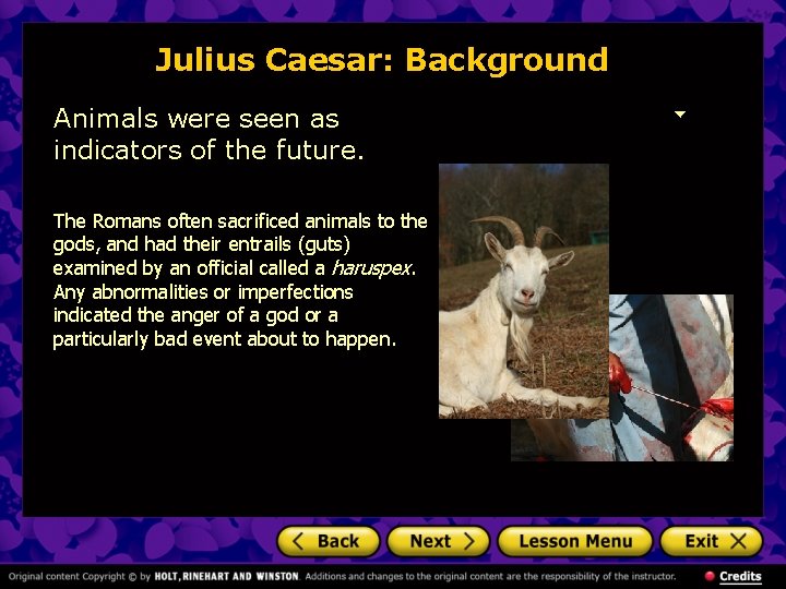 Julius Caesar: Background Animals were seen as indicators of the future. The Romans often