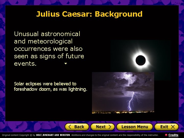 Julius Caesar: Background Unusual astronomical and meteorological occurrences were also seen as signs of