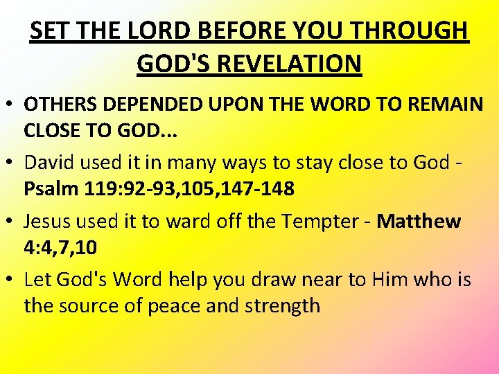 SET THE LORD BEFORE YOU THROUGH GOD'S REVELATION • OTHERS DEPENDED UPON THE WORD