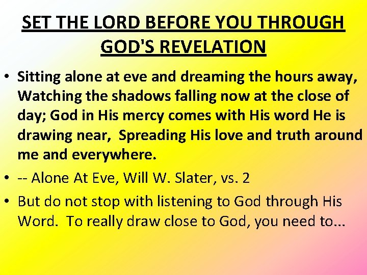 SET THE LORD BEFORE YOU THROUGH GOD'S REVELATION • Sitting alone at eve and