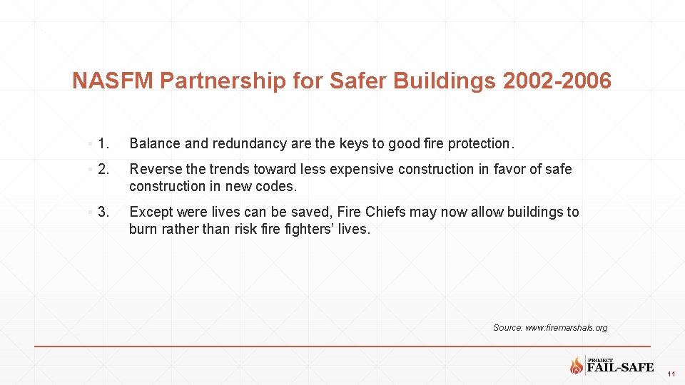 NASFM Partnership for Safer Buildings 2002 -2006 ▪ 1. Balance and redundancy are the