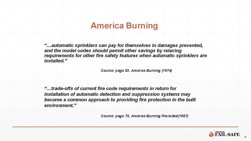 America Burning “…automatic sprinklers can pay for themselves in damages prevented, and the model