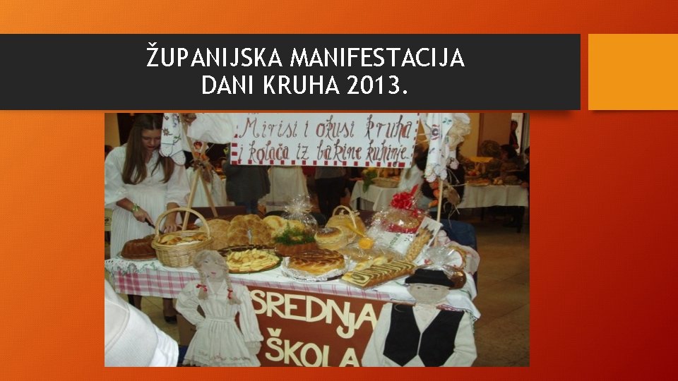 ŽUPANIJSKA MANIFESTACIJA DANI KRUHA 2013. 