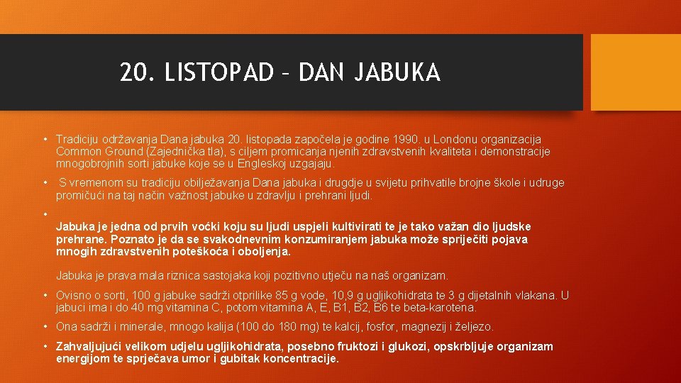 20. LISTOPAD – DAN JABUKA • Tradiciju održavanja Dana jabuka 20. listopada započela je