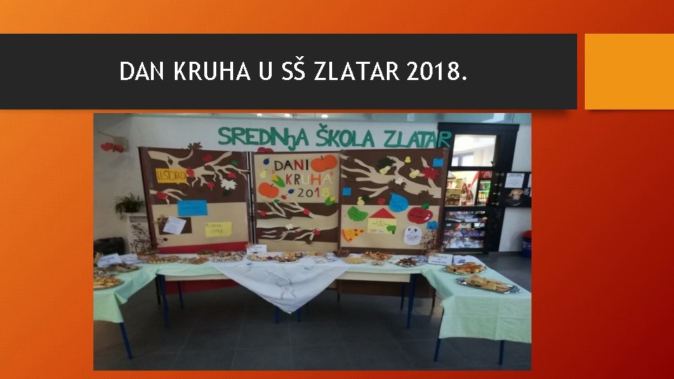 DAN KRUHA U SŠ ZLATAR 2018. 