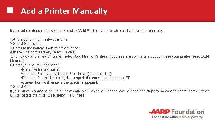 Add a Printer Manually If your printer doesn’t show when you click "Add Printer,