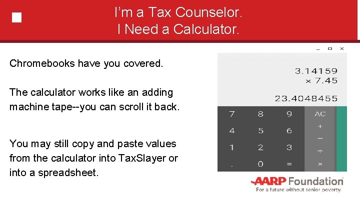 I’m a Tax Counselor. I Need a Calculator. Chromebooks have you covered. The calculator