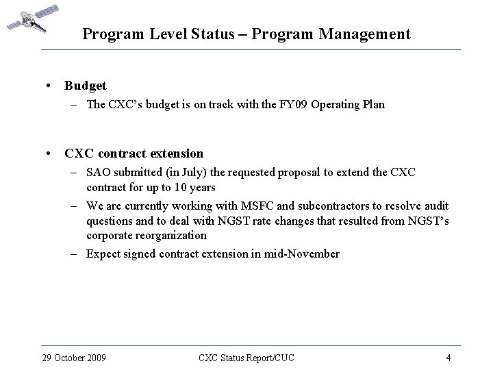 Program Level Status – Program Management • Budget – The CXC’s budget is on