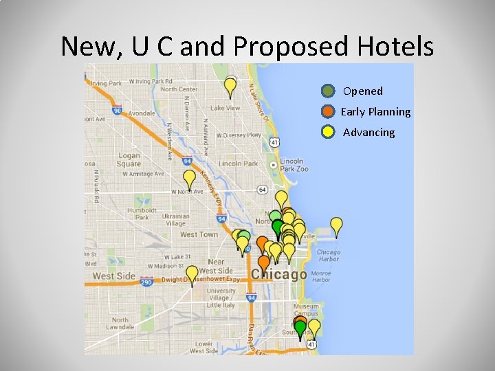 New, U C and Proposed Hotels Opened Early Planning Advancing 