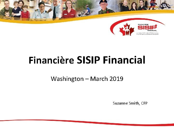 Financière SISIP Financial Washington – March 2019 Suzanne Smith, CFP 