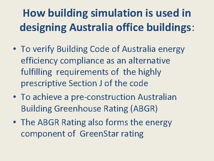 Why worry about the accuracy of building simulation