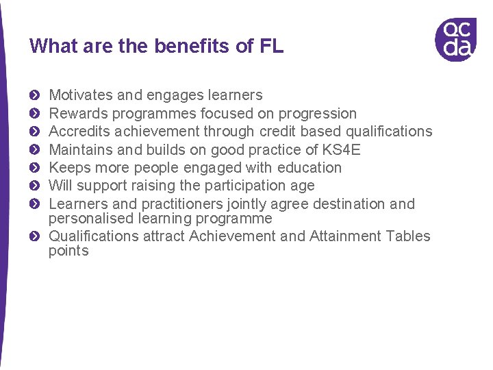 What are the benefits of FL Motivates and engages learners Rewards programmes focused on