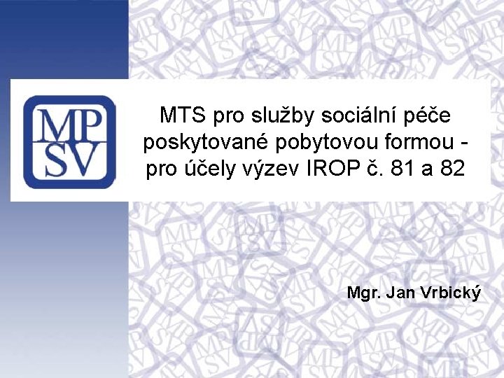 MTS pro služby sociální péče poskytované pobytovou formou pro účely výzev IROP č. 81