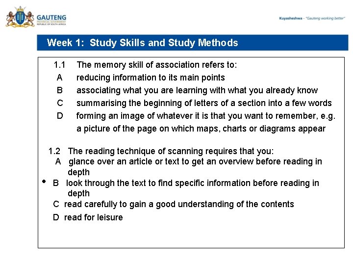Week 1: Study Skills and Study Methods 1. 1 A B C D The