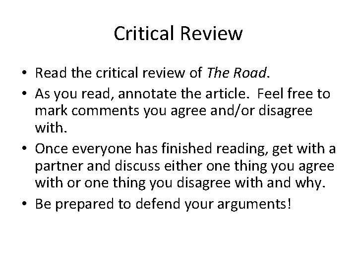 Critical Review • Read the critical review of The Road. • As you read,