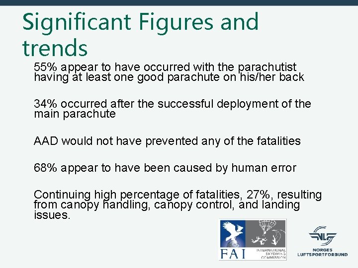 Significant Figures and trends 55% appear to have occurred with the parachutist having at