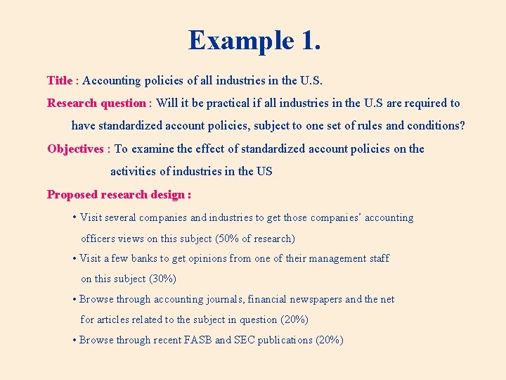 Example 1. Title : Accounting policies of all industries in the U. S. Research