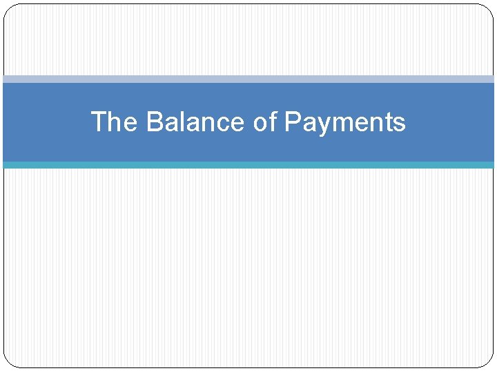 The Balance of Payments 