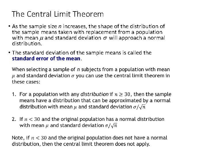 The Central Limit Theorem • As the sample size n increases, the shape of