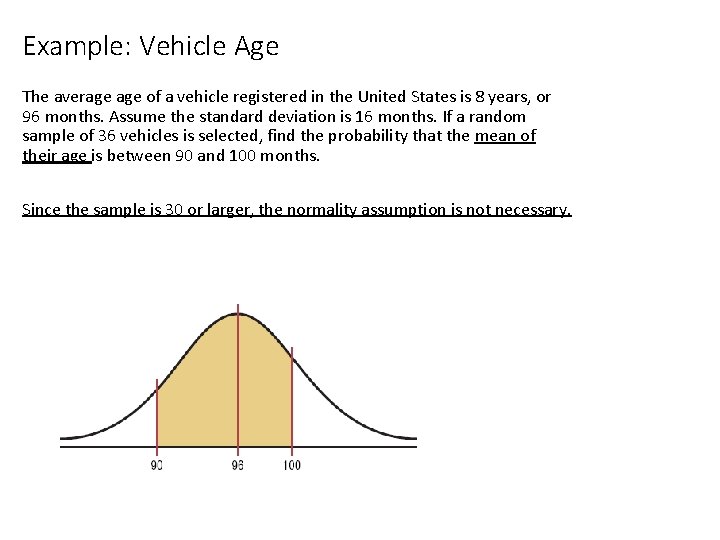 Example: Vehicle Age The average of a vehicle registered in the United States is