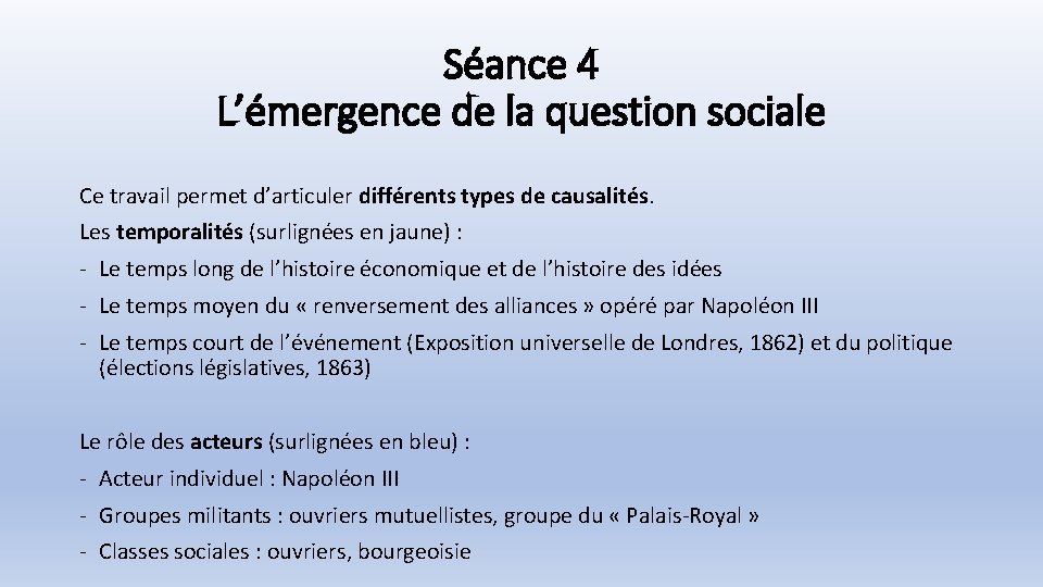 Séance 4 L’émergence de la question sociale Ce travail permet d’articuler différents types de