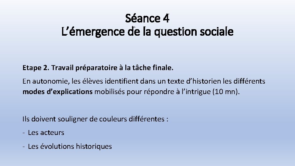 Séance 4 L’émergence de la question sociale Etape 2. Travail préparatoire à la tâche