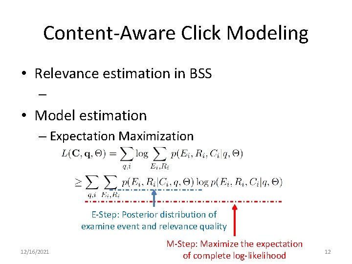Content-Aware Click Modeling • Relevance estimation in BSS – • Model estimation – Expectation