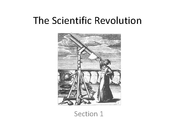 The Scientific Revolution Section 1 