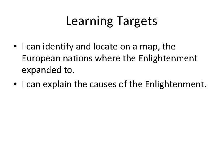 Learning Targets • I can identify and locate on a map, the European nations