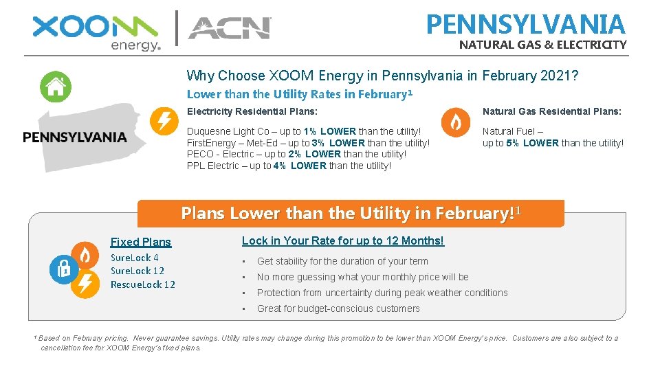 | PENNSYLVANIA NATURAL GAS & ELECTRICITY Why Choose XOOM Energy in Pennsylvania in February