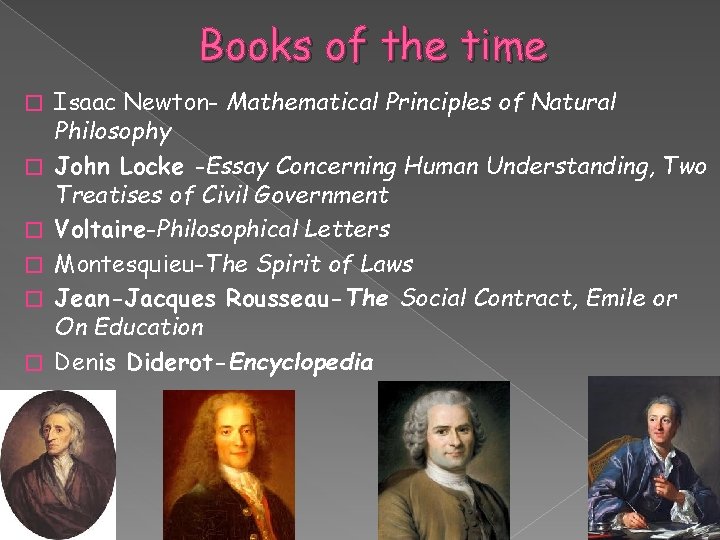 Books of the time � � � Isaac Newton- Mathematical Principles of Natural Philosophy