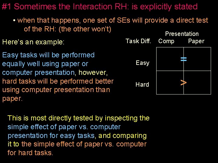 #1 Sometimes the Interaction RH: is explicitly stated • when that happens, one set