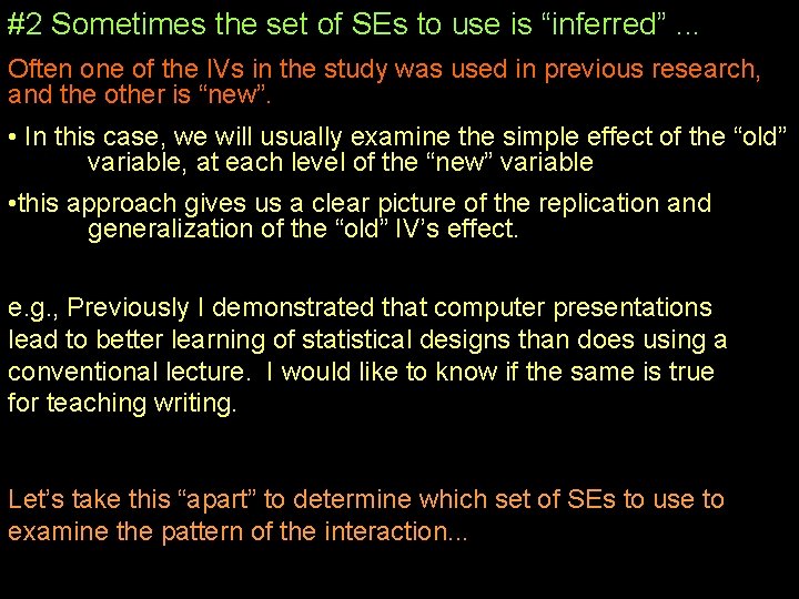 #2 Sometimes the set of SEs to use is “inferred”. . . Often one