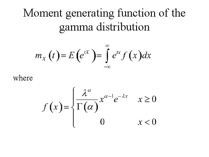 Moment generating function of the gamma distribution where 