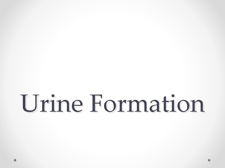 Urine Formation 