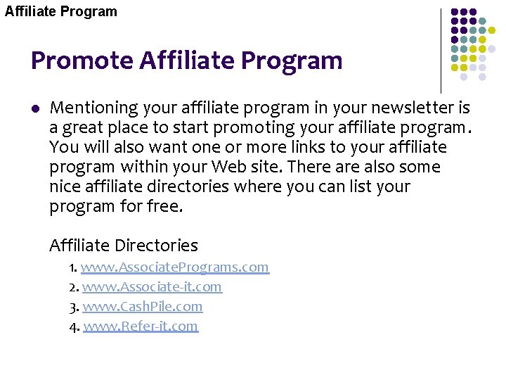 Affiliate Program Promote Affiliate Program l Mentioning your affiliate program in your newsletter is