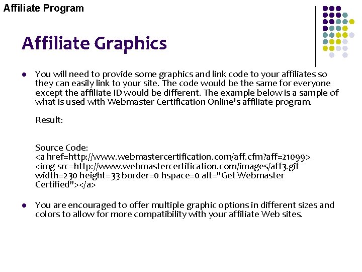 Affiliate Program Affiliate Graphics l You will need to provide some graphics and link