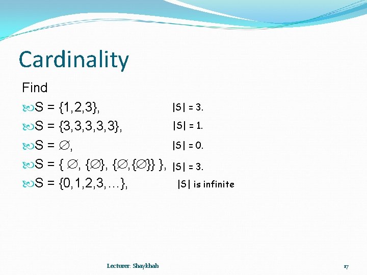 Cardinality Find S = {1, 2, 3}, S = {3, 3, 3}, S =