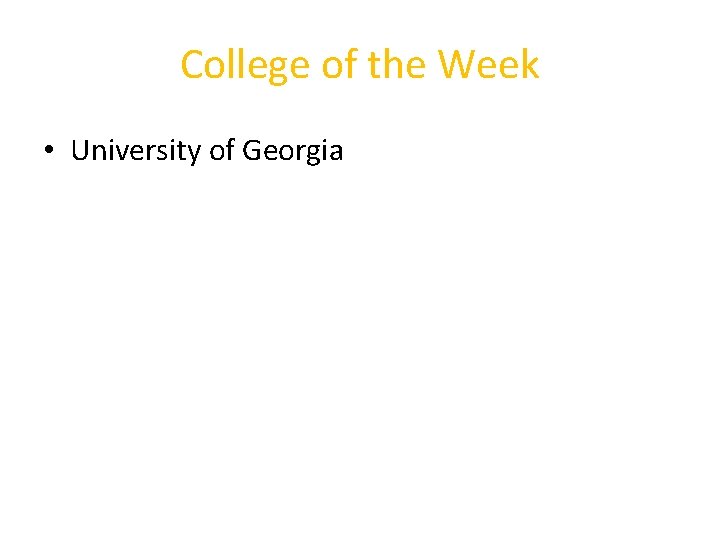 College of the Week • University of Georgia 