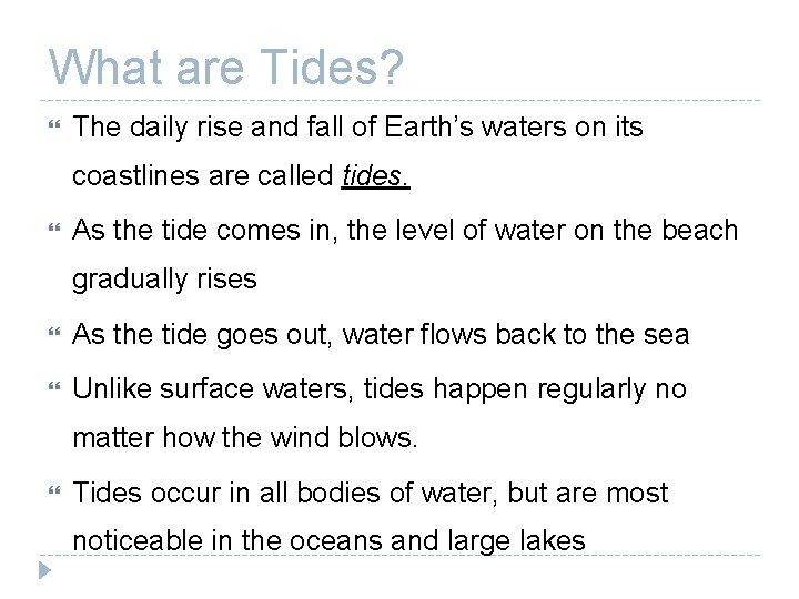 What are Tides? The daily rise and fall of Earth’s waters on its coastlines