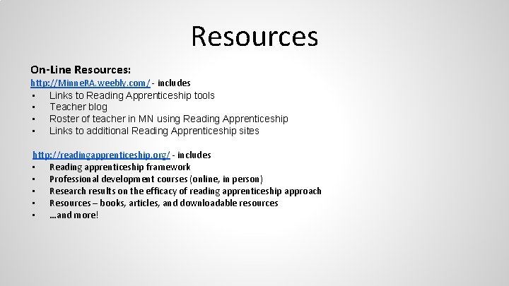 Resources On-Line Resources: http: //Minne. RA. weebly. com/ - includes • Links to Reading