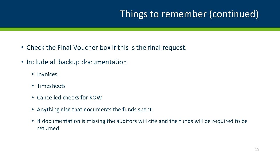Things to remember (continued) • Check the Final Voucher box if this is the