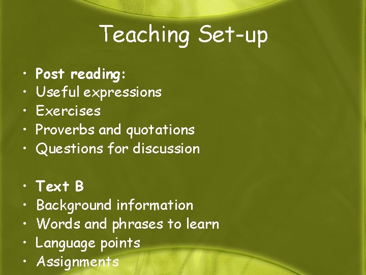 Teaching Set-up • • • Post reading: Useful expressions Exercises Proverbs and quotations Questions